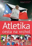 Atletika cesta na vrchol (poškozené) - Petr Jelínek, Jaroslav Cícha
