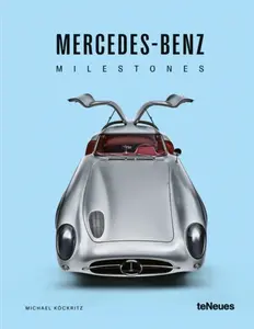 Mercedes-Benz Milestones - Michael KÃ¶ckritz