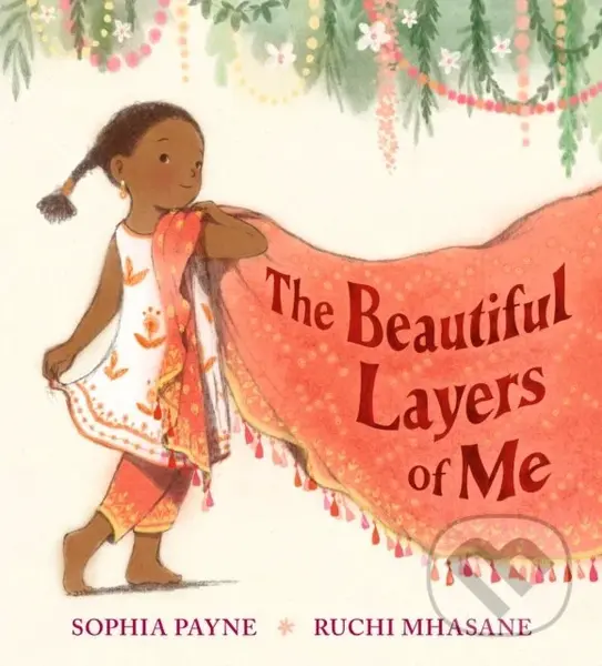 The Beautiful Layers of Me - Sophia Payne