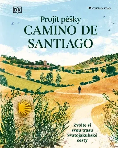 Kniha: Projít pěšky Camino de Santiago od