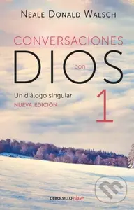 Conversaciones con Dios: Un dialogo singular / Conversations with God - Neale Donald Walsch