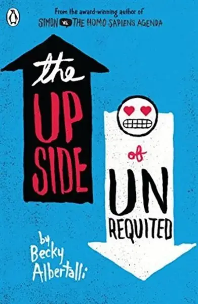 Upside of Unrequited - Becky Albertalli