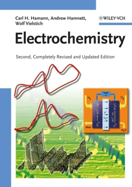 Electrochemistry - Andrew  Hamnett, Wolf  Vielstich, Carl H.  Hamann