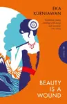 Beauty is a Wound - Eka Kurniawan