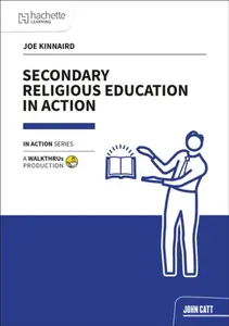 Secondary Religious Education in Action - Joe Kinnaird