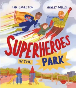Superheroes in the Park - Ian Eagleton
