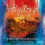 Hladový duch - Louise Pennyová - audiokniha