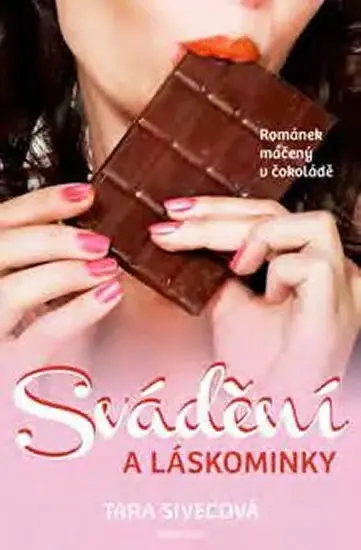 Svádění a láskominky (poškozené) - Tara Sivecová