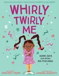 Whirly Twirly Me - Manjeet Mann