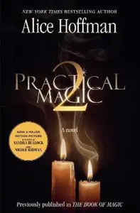 Practical Magic 2 - Alice Hoffman