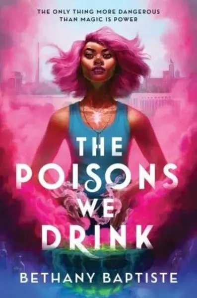 Poisons We Drink (poškozené) - Baptiste Bethany