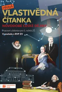 Hravá vlastivědná čítanka 5 - Novodobé české dějiny