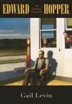 Edward Hopper â€“ An Intimate Biography - Gail Levin