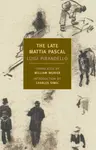 The Late Mattia Pascal - Luigi Pirandello