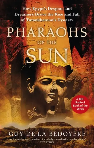 Pharaohs of the Sun - Guy de la BÃ©doyÃ¨re