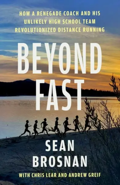 Beyond Fast - Chris Lear, Andrew Greif, Sean Brosnan