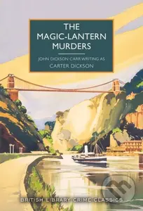 The Magic-Lantern Murders - Carter Dickson, John Dickson Carr