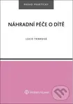 Náhradní péče o dítě - Lucie Trnková
