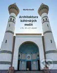 Architektura káhirských mešit v 19., 20. a 21. století - kniha z kategorie Dějiny architektury