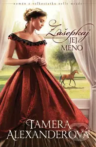 Zašepkaj jej meno - Tamera Alexander - kniha z kategorie Romantická