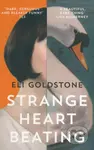 Strange Heart Beating - Eli Goldstone - kniha z kategorie Beletrie