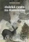 Daleká cesta za domovem - Richard Adams - kniha z kategorie Pro děti