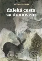 Daleká cesta za domovem - Richard Adams - kniha z kategorie Pro děti