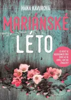 Mariánské léto (Co když se rozhodnete pro život až ve chvíli, kdy ho ztrácíte?) - kniha z kategorie Společenská beletrie