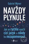 Navždy plynule (Jak se rychle naučit cizí jazyk a nikdy ho nezapomenout) - kniha z kategorie Psychologie