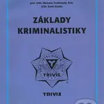 Základy kriminalistiky - Karel Klvaňa, Miroslav Protivinský - kniha z kategorie Kriminologie a kriminalistika