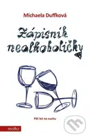 Zápisník nealkoholičky (Pět let na suchu) - Adam Chromý (ilustrátor), Jindra Applová (ilustrátor), Michaela Duffková, Radkin Honzák - kniha z…