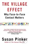 The Village Effect (Why Face-to-face Contact Matters) - kniha z kategorie Psychologie