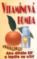 Vitamínová bomba (Ako dlhšie žiť a lepšie sa cítiť) - kniha z kategorie Diety a zdravá výživa