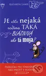 Je ešte nejaká rodina taká blaznivá ako tá moja? (Príručka pre tínedžerov ako prežiť v rodine) - kniha z kategorie Pro děti