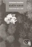 Květy krve (Básně chorého muže z Vídně) - Cristian Fuchscher - kniha z kategorie Poezie