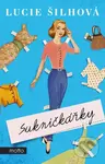 Sukničkářky - Lucie Šilhová - kniha z kategorie Beletrie