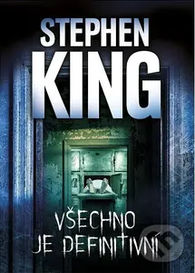 Všechno je definitivní - Stephen King
