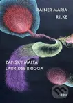 Zápisky Malta Lauridse Brigga - Rainer Maria Rilke - kniha z kategorie Beletrie