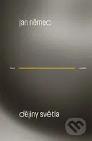 Dějiny světla - Jan Němec - kniha z kategorie Beletrie