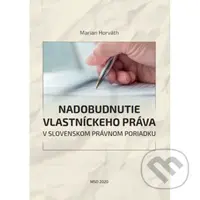 Nadobudnutie vlastníckeho práva v slovenskom právnom poriadku - kniha z kategorie Vysoké školy