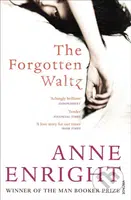 The Forgotten Waltz - Anne Enright - kniha z kategorie Společenská beletrie