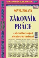 Novelizovaný Zákoník práce (s aktualizovanými dôvodovými správami v úplnom znení) - kniha z kategorie Právo