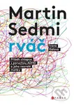 Martin Sedmirváč (Příběh chlapce s poruchou ADHD a jeho nezralé matky) - kniha z kategorie Společenská beletrie