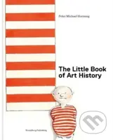 The Little Book of Art History - Peter Michael Hornung - kniha z kategorie Naučné knihy
