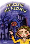 Kouzlení vše nezmění - Helena Beránková, Jana Kubásková - kniha z kategorie Pohádky