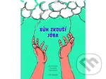 Bůh zkouší Jóba - Ivana Pecháčková