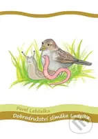 Dobrodružství slimáka Ludvíka - Pavel Lebduška - kniha z kategorie Pro děti
