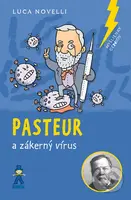 Pasteur a zákerný vírus - Luca Novelli, Luca Novelli (ilustrátor) - kniha z kategorie Naučné knihy