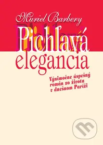 Pichľavá elegancia - Muriel Barbery - kniha z kategorie Společenská beletrie