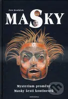 Masky (Mysterium proměny/Masky šesti kontinentů) - Petr Dvořáček - kniha z kategorie Náboženská literatura